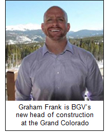 Graham Frank is BGV's new head of construction at the Grand Colorado