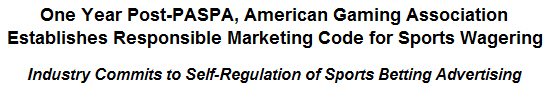 One Year Post-PASPA, American Gaming Association Establishes Responsible Marketing Code for Sports Wagering