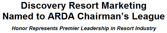 Discovery Resort Marketing Named to ARDA Chairman's League