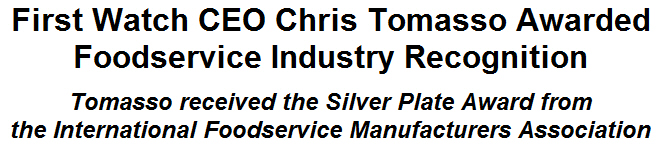 First Watch CEO Chris Tomasso Awarded Foodservice Industry Recognition