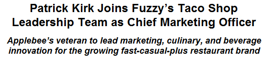 Patrick Kirk Joins Fuzzys Taco Shop Leadership Team as Chief Marketing Officer
