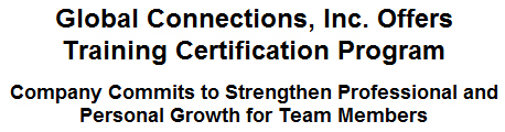Global Connections, Inc. Offers Training Certification Program