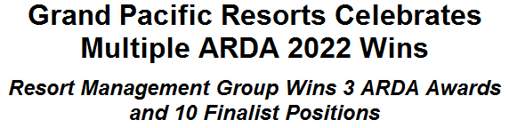 Grand Pacific Resorts Celebrates Multiple ARDA 2022 Wins