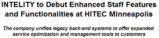 INTELITY to Debut Enhanced Staff Features and Functionalities at HITEC Minneapolis