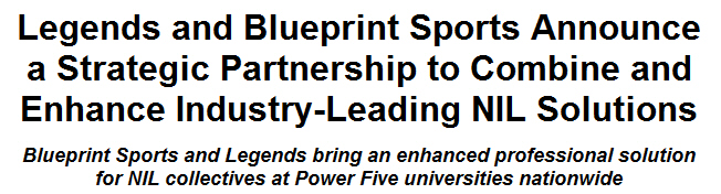 Legends and Blueprint Sports Announce a Strategic Partnership to Combine and Enhance Industry-Leading NIL Solutions