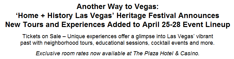Another Way to Vegas: 'Home + History Las Vegas' Heritage Festival Announces New Tours and Experiences Added to April 25-28 Event Lineup