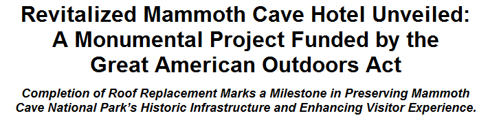 Revitalized Mammoth Cave Hotel Unveiled: A Monumental Project Funded by the Great American Outdoors Act