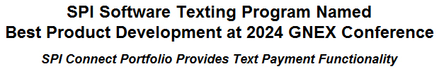 SPI Software Texting Program Named Best Product Development at 2024 GNEX Conference