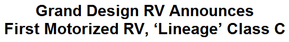Grand Design RV Announces First Motorized RV, 'Lineage' Class C