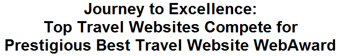 Journey to Excellence: Top Travel Websites Compete for Prestigious Best Travel Website WebAward