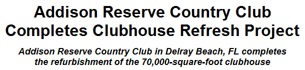 Addison Reserve Country Club Completes Clubhouse Refresh Project