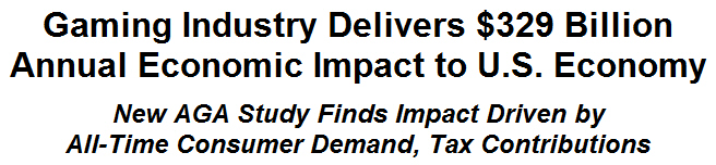Gaming Industry Delivers $329 Billion Annual Economic Impact to U.S. Economy