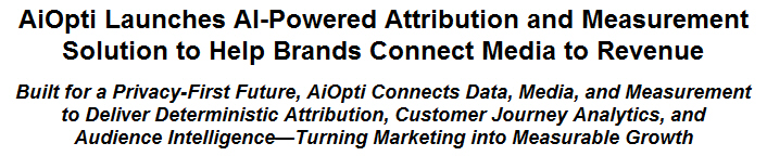 AiOpti Launches AI-Powered Attribution and Measurement Solution to Help Brands Connect Media to Revenue