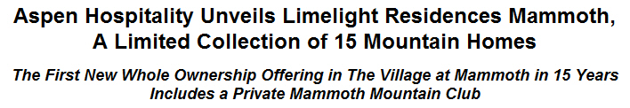 Aspen Hospitality Unveils Limelight Residences Mammoth, A Limited Collection of 15 Mountain Homes