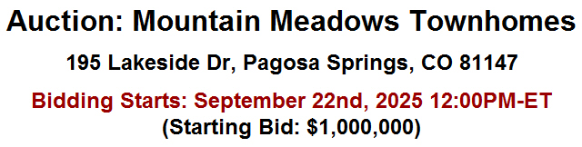 Auction: Mountain Meadows Townhomes [Pagosa Springs, CO]