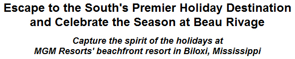 Escape to the South's Premier Holiday Destination and Celebrate the Season at Beau Rivage