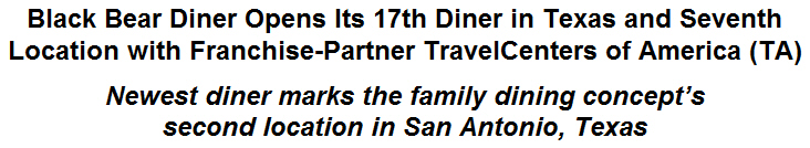 Black Bear Diner Opens Its 17th Diner in Texas and Seventh Location with Franchise-Partner TravelCenters of America (TA)