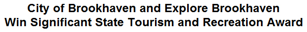 City of Brookhaven and Explore Brookhaven Win Significant State Tourism and Recreation Award