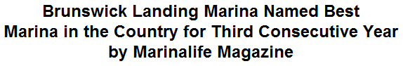 Brunswick Landing Marina Named Best Marina in the Country for Third Consecutive Year by Marinalife Magazine