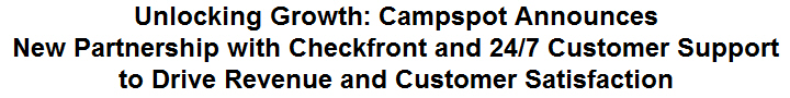 Unlocking Growth: Campspot Announces New Partnership with Checkfront and 24/7 Customer Support to Drive Revenue and Customer Satisfaction