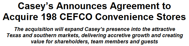 Caseys Announces Agreement to Acquire 198 CEFCO Convenience Stores