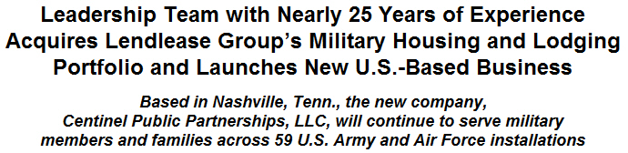 Leadership Team with Nearly 25 Years of Experience Acquires Lendlease Groups Military Housing and Lodging Portfolio and Launches New U.S.-Based Business