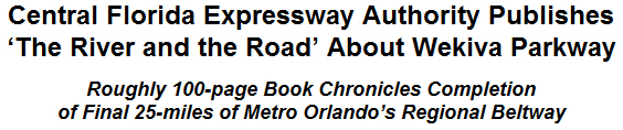 Central Florida Expressway Authority Publishes The River and the Road About Wekiva Parkway