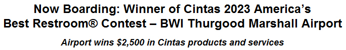 Now Boarding: Winner of Cintas 2023 Americas Best Restroom Contest -- BWI Thurgood Marshall Airport