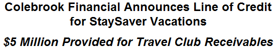 Colebrook Financial Announces Line of Credit for StaySaver Vacations