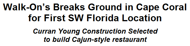 Walk-Ons Breaks Ground in Cape Coral for First SW Florida Location