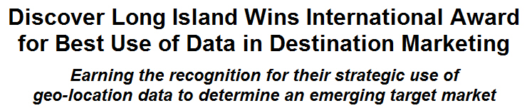 Discover Long Island Wins International Award for Best Use of Data in Destination Marketing