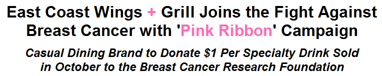 East Coast Wings + Grill Joins the Fight Against Breast Cancer with 'Pink Ribbon' Campaign