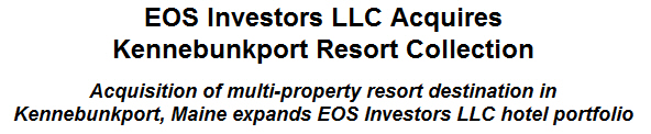 EOS Investors LLC Acquires Kennebunkport Resort Collection