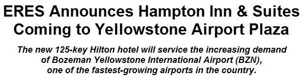 ERES Announces Hampton Inn & Suites Coming to Yellowstone Airport Plaza