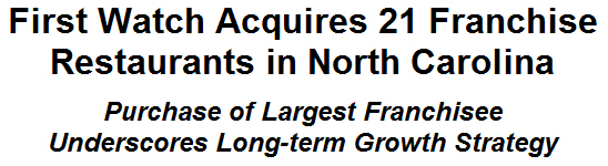 First Watch Acquires 21 Franchise Restaurants in North Carolina