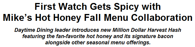 First Watch Gets Spicy with Mikes Hot Honey Fall Menu Collaboration