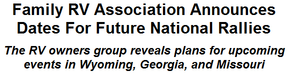 Family RV Association Announces Dates For Future National Rallies