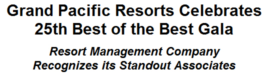 Grand Pacific Resorts Celebrates 25th Best of the Best Gala