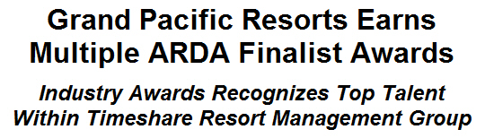 Grand Pacific Resorts Earns Multiple ARDA Finalist Awards