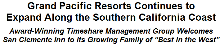 Grand Pacific Resorts Continues to Expand Along the Southern California Coast