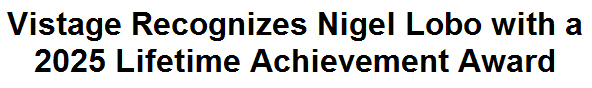 Vistage Recognizes Nigel Lobo with a 2025 Lifetime Achievement Award