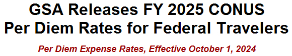 GSA Releases FY 2025 CONUS Per Diem Rates for Federal Travelers