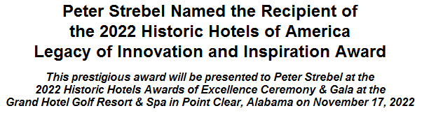 Peter Strebel Named the Recipient of the 2022 Historic Hotels of America Legacy of Innovation and Inspiration Award