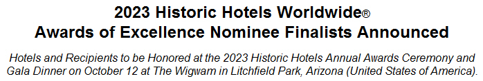 2023 Historic Hotels Worldwide Awards of Excellence Nominee Finalists Announced