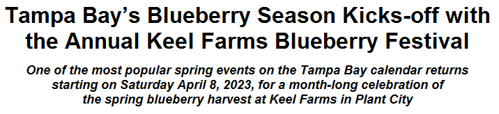 Tampa Bays Blueberry Season Kicks-off with the Annual Keel Farms Blueberry Festival