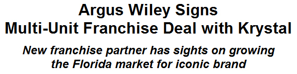 Argus Wiley Signs Multi-Unit Franchise Deal with Krystal