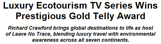 Luxury Ecotourism TV Series Wins Prestigious Gold Telly Award