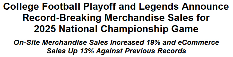 College Football Playoff and Legends Announce Record-Breaking Merchandise Sales for 2025 National Championship Game