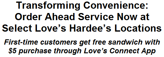 Transforming Convenience: Order Ahead Service Now at Select Love's Hardee's Locations