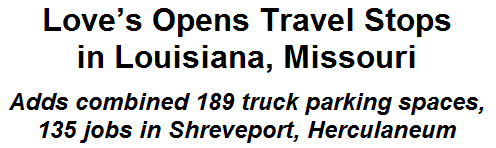 Loves Opens Travel Stops in Louisiana, Missouri